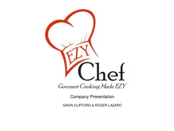 COMPANY BACKGROUND    Ezy Chef Pty Ltd was incorporated in Australia in 2008.    It was