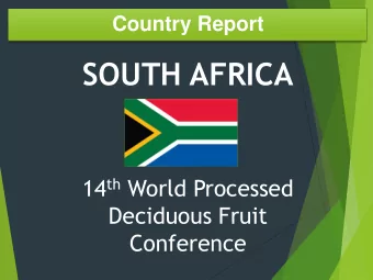 SOUTH AFRICA 14 th World Processed  Deciduous Fruit  Conference  Canning Fruit Producers