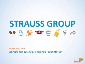 STRAUSS GROUP March 14 th , 2018  Annual and Q4 2017 Earnings Presentation  Disclaimer This