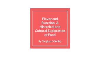 Flavor and  Function: A  Historical and  Cultural Exploration  of Food  By Meghan OKelley