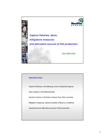Capture fisheries, dams,  mitigations measures  and alternative sources of fish production  Alan