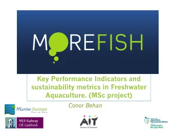 Key Performance Indicators and  sustainability metrics in Freshwater  Aquaculture. (MSc project)