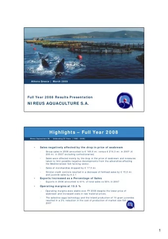Highlights  Full Year 20 08  ireus Aquaculture SA  -  Celebrating 2 0 Years (  1988  20 08)
