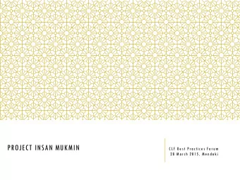 PROJECT INSAN MUKMIN CLF Best Practices Forum  28 March 2015, Mendaki  SCOPE PRESENTATION  Key