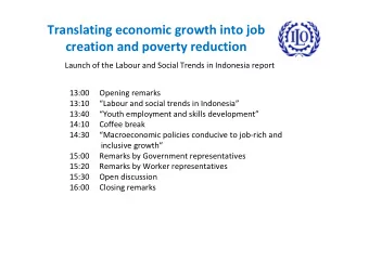 Translating economic growth into job creation and poverty reduction Launch of the Labour and Social
