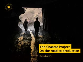 The Chaarat Project  On the road to production  November 2016  2  Disclaimer THIS DOCUMENT HAS BEEN