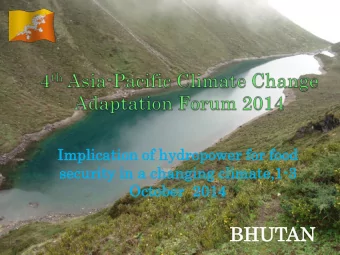 BHUT  UTAN  AN  Overvie  erview  w of Prese  esentati  ntation  on  Country Background  Food