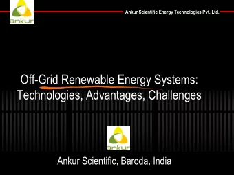 Ankur Scientific, Baroda, India  Ankur Scientific Energy Technologies Pvt. Ltd.  Agenda  Problem