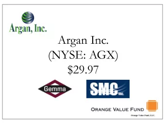 Argan Inc.  (NYSE: AGX)  $29.97  Table of Contents  Recommendation  Business Overview