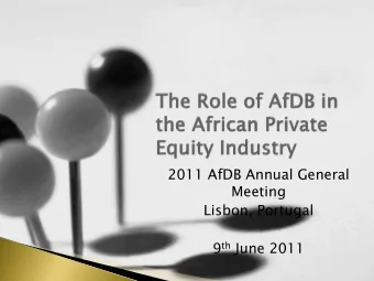 2011 AfDB Annual General  Meeting  Lisbon, Portugal 9 th June 2011  2  Position as reference