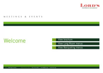 M E E T I N G S  &amp;  E V E N T S  &gt;  I N T R O D U C T I O N  Lords, The Home of