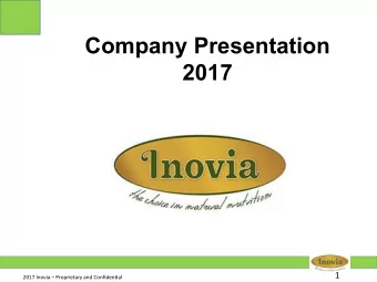 Company Presentation 2017  1    2017  Inovia    Proprietary  and  Confiden6al