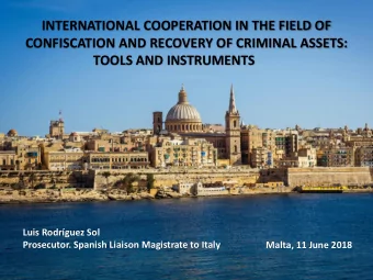 INTERNATIONAL COOPERATION IN THE FIELD OF  CONFISCATION AND RECOVERY OF CRIMINAL ASSETS:  TOOLS AND