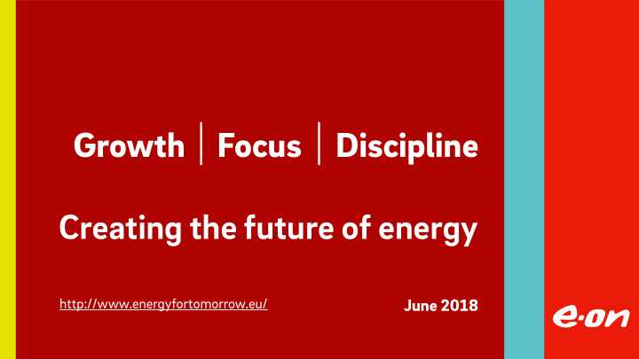 growth focus discipline creating the future of energy