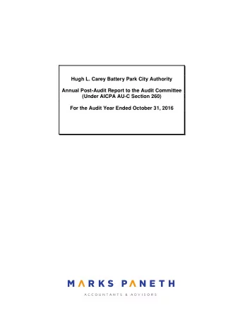 Hugh L. Carey Battery Park City Authority  Annual Post-Audit Report to the Audit Committee  (Under