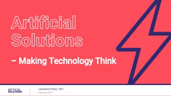 Lawrence Flynn, CEO  February 2019  TODAYS PRESENTERS  Lawrence Flynn  Chris Bushnell  Andreas