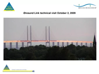 resund Link technical visit October 2, 2009  Programme : resund Link Technical visit  Times