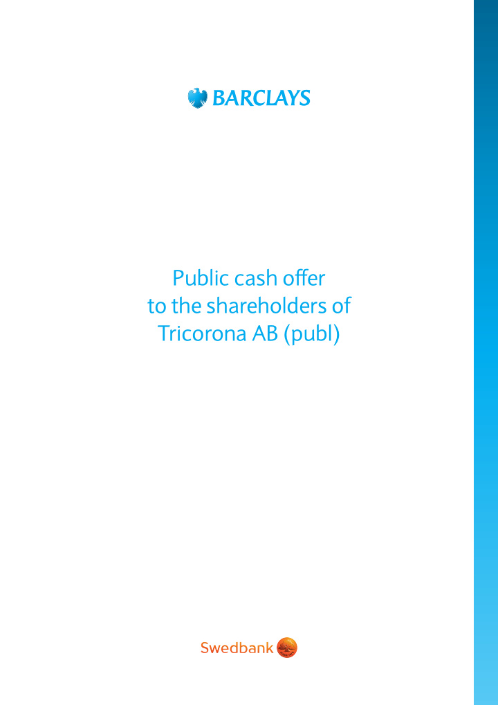 public cash offer to the shareholders of tricorona ab