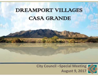 DREAMPORT VILLAGES CASA GRANDE  City Council Special Meeting  August 9, 2017  Regional Gateway