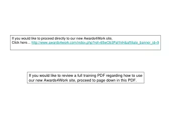 If you would like to review a full training PDF regarding how to use  our new Awards4Work site,