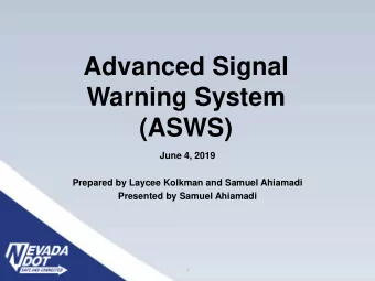 Advanced Signal  Warning System (ASWS)  June 4, 2019  Prepared by Laycee Kolkman and Samuel