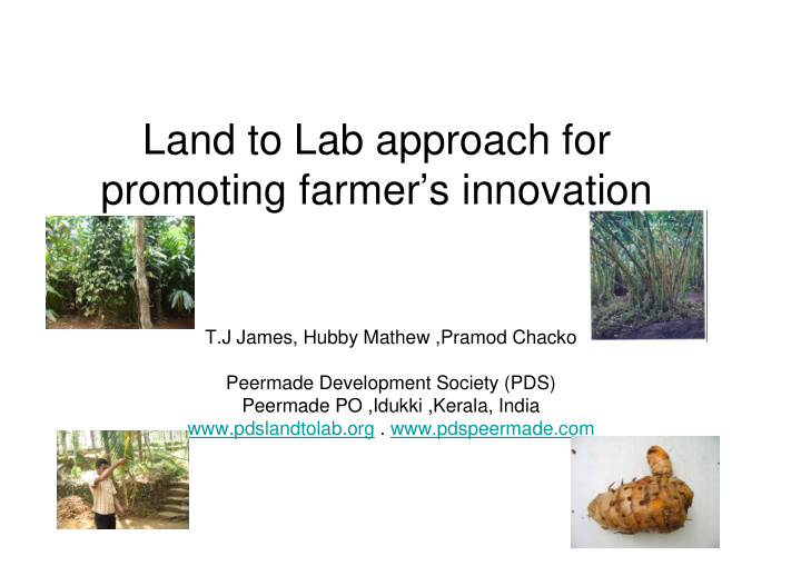 land to lab approach for promoting farmer s innovation
