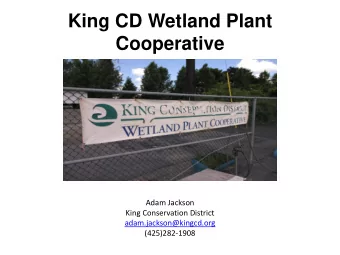 King CD Wetland Plant  Cooperative  Adam Jackson  King Conservation District