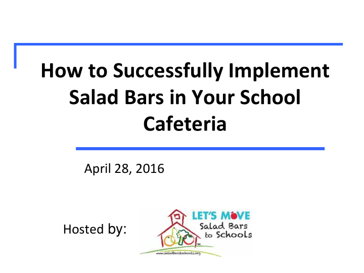 how to successfully implement salad bars in your school