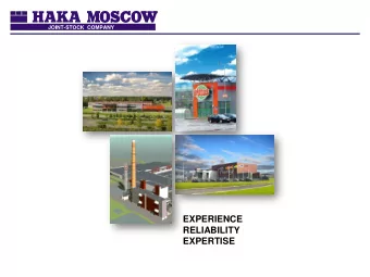 EXPERIENCE  RELIABILITY  EXPERTISE  Having worked in the Russian construction market since 1988, we