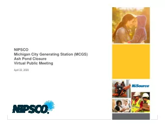 NIPSCO  Michigan City Generating Station (MCGS)  Ash Pond Closure  Virtual Public Meeting