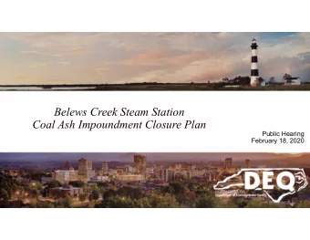 Belews Creek Steam Station  Coal Ash Impoundment Closure Plan  Public Hearing  February 18, 2020