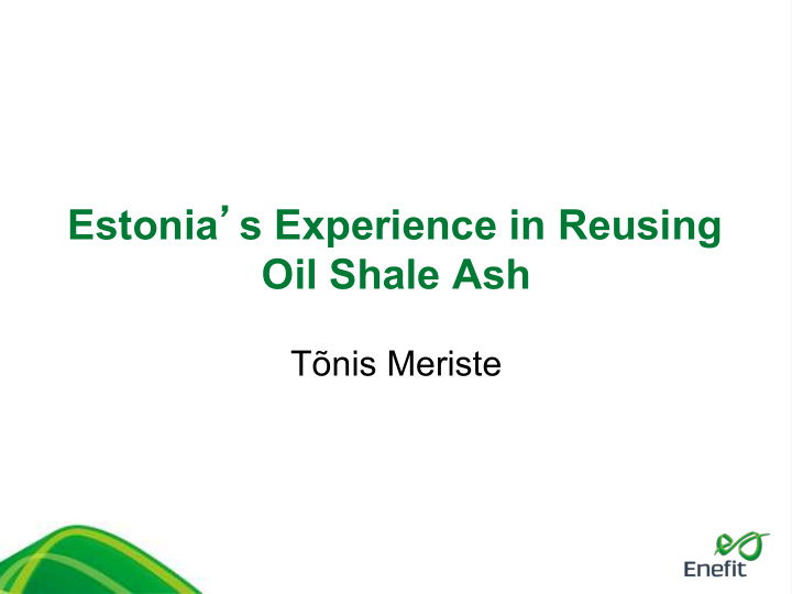 estonia s experience in reusing oil shale ash