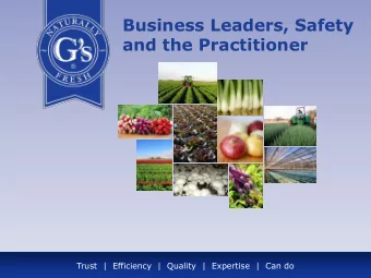 Business Leaders, Safety  and the Practitioner  Trust  |  Efficiency  |  Quality  |  Expertise  |