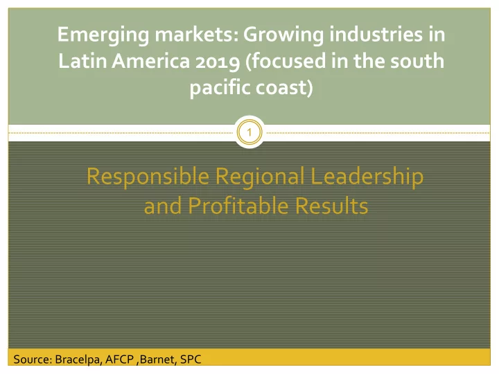 responsible regional leadership and profitable results