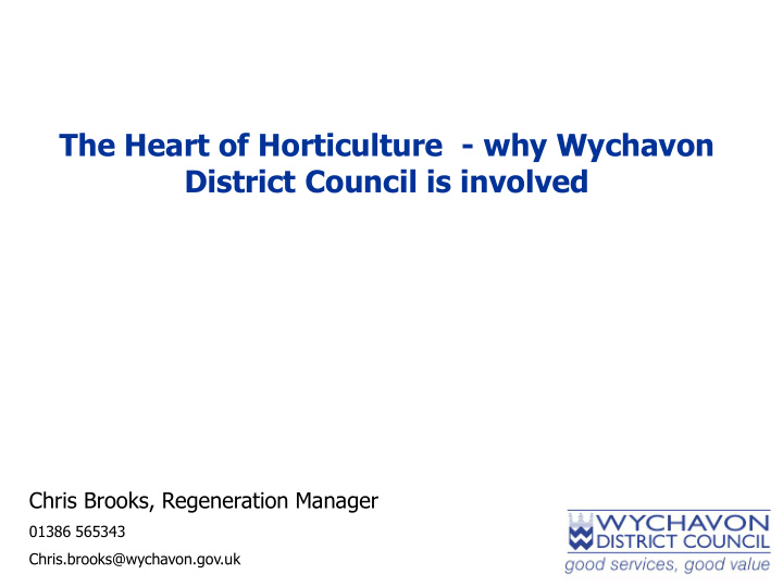 the heart of horticulture why wychavon district council