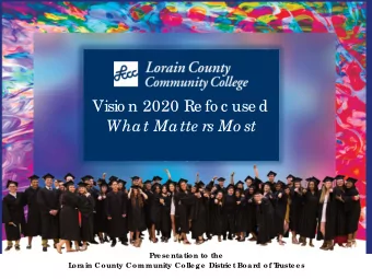 What Matte rs Mo st  Pre se nta tion to the  L  ora in County Community Colle g e  Distric t Boa rd