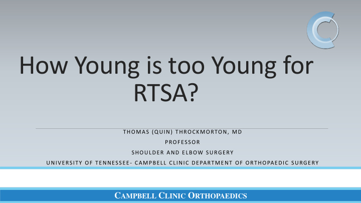 how young is too young for rtsa