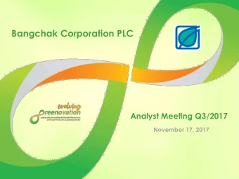 Bangchak Corporation PLC  Analyst Meeting Q3/2017  November 17, 2017  Performance Summary  BCP