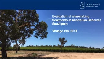 Evaluation of winemaking  treatments in Australian Cabernet  Sauvignon  Vintage trial 2018  The