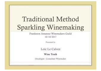 Traditional Method  Sparkling Winemaking  Frankston Amateur Winemakers Guild  10/10/2017  Presented