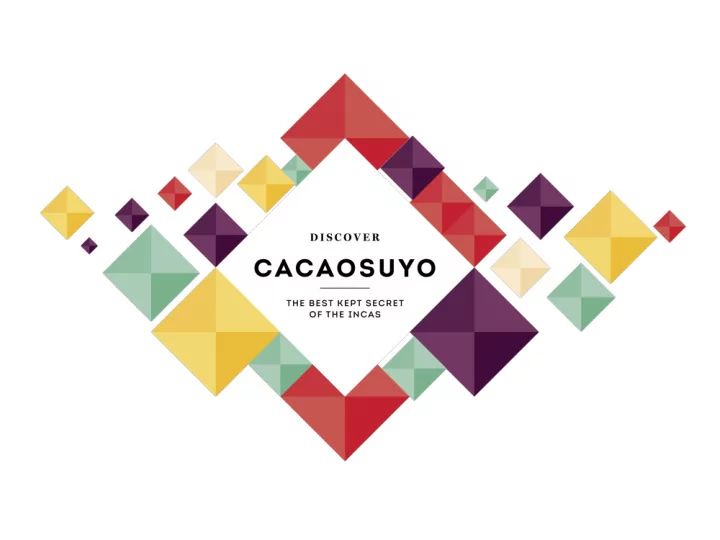 control the whole traceability of the chocolate we