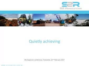 Quietly achieving RIU Explorers conference, Fremantle, 22 nd February 2017  Competent person and