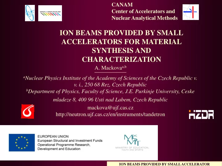 ion beams provided by small accelerators for material