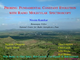 W HY D O W E C ARE ?  (e.g. Uzan 2011, Liv. Rev. Rel.)  Fundamental  constants:  Free