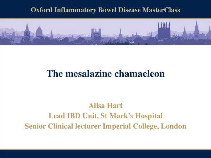 the mesalazine chamaeleon ailsa hart lead ibd unit st