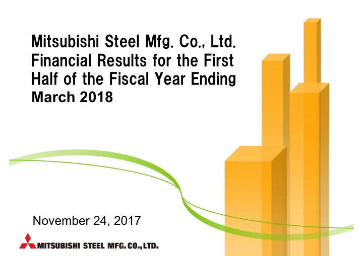 mitsubishi steel mfg co ltd financial results for the