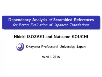 Dependency Analysis of Scrambled References  for Better Evaluation of Japanese Translations  Hideki