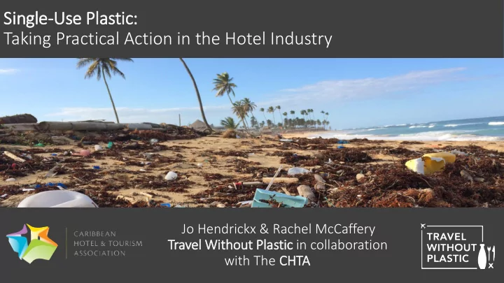 singl gle us use p plastic taking practical action in the