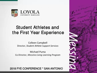 Studen  ent At  Athlet  etes  es an  and  the F  e First Year  ear Exper  erien  ence  e  Colleen