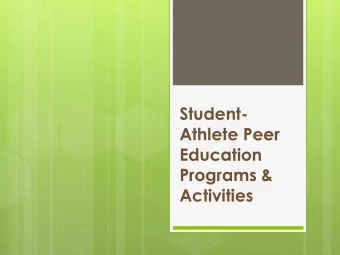 Athlete Peer  Education  Programs &amp;  Activities  SAM Programs Across the  Country  Focus